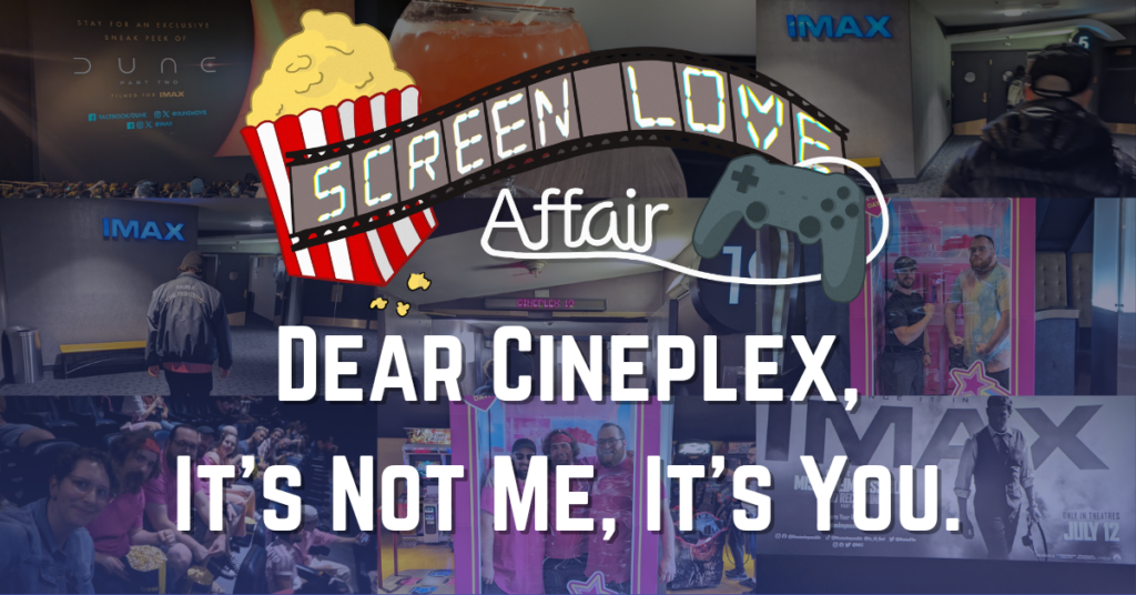 Dear Cineplex, It\'s Not Me, It\'s You 20240310 231702 0000
